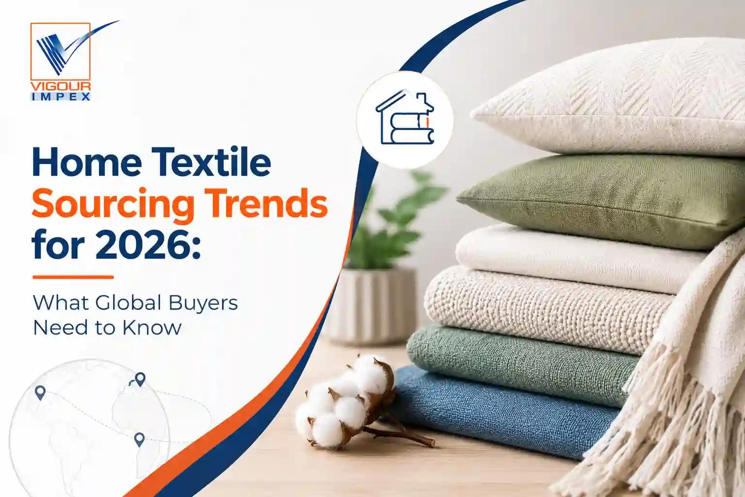 Home Textile Sourcing Trends for 2026: What Global Buyers Need to Know